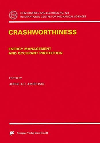 Buy Crashworthiness: Energy Management and Occupant Protection: 423 ...