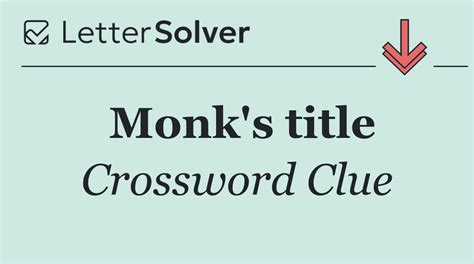 Monk's title Crossword Clue Answers