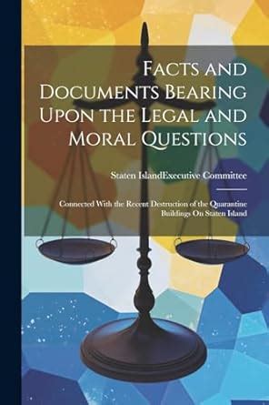 Buy Facts and Documents Bearing Upon the Legal and Moral Questions ...