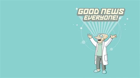 Good News Everyone! Wallpaper [1920x1080] : futurama