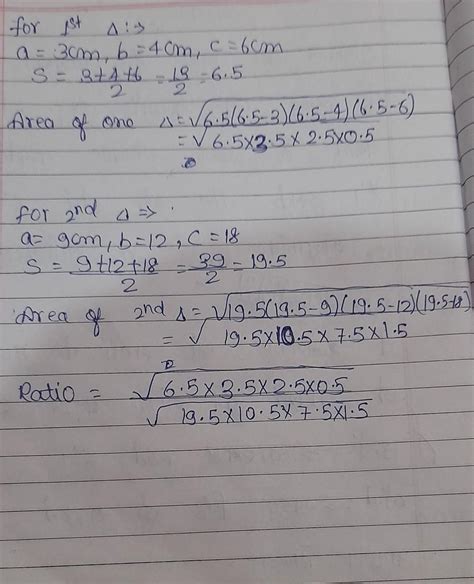 15. एक त्रिभुज की भुजाएँ 3cm, 4 cm तथा 6 cm है। और दूसरे त्रिभुज की ...