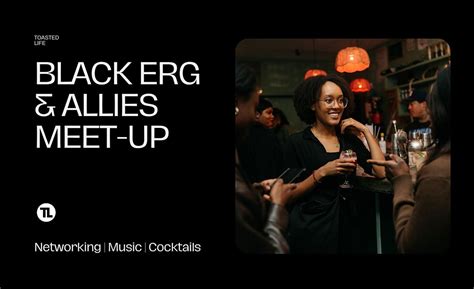 Black ERG & Allies Black History Month Meet-Up Powered by Toasted Life ...