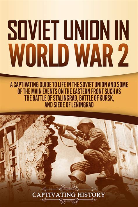 Buy Soviet Union in World War 2: A Captivating Guide to Life in the ...