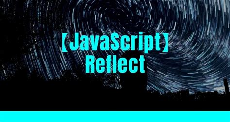 JavaScript Reflect Prototype Receiver Target 的图像结果