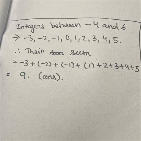 find the sum of integers between minus 4 and 6 - Brainly.in