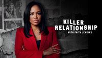 Killer Relationship With Faith Jenkins Watch Full Tv show Online ...