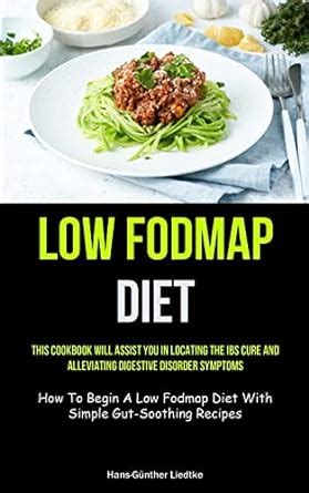 Buy Low Fodmap Diet: This Cookbook Will Assist You In Locating The IBS ...