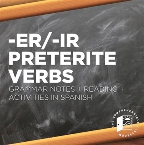 The Comprehensible Classroom | -ER and -IR preterite regular verbs…