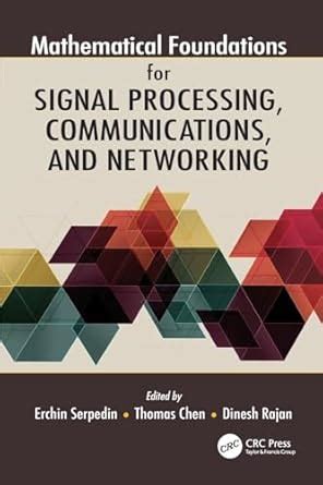 Mathematical Foundations for Signal Processing, Communications, and ...