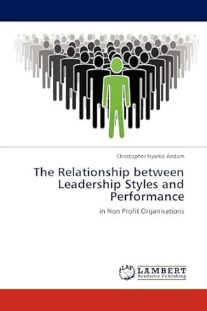 Buy The Relationship Between Leadership Styles and Performance Book ...