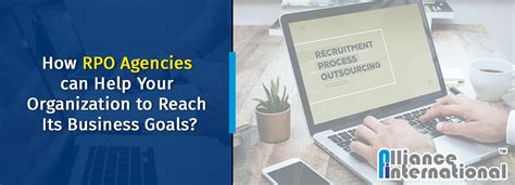 How RPO Agencies can Help Your Organization to Reach Its Business Goals?