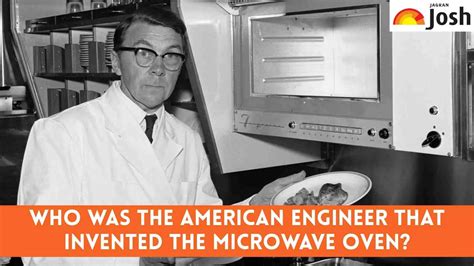 Who was the American Engineer that invented the Microwave Oven? Check its History and Impact