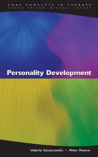 Personality Development (Core Concepts in Therapy) eBook : Simanowitz ...