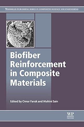 Biofiber Reinforcements in Composite Materials (Woodhead Publishing ...
