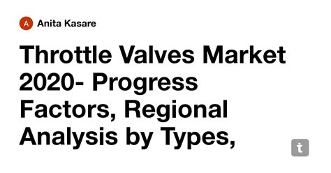 Throttle Valves Market 2020- Progress Factors, Regional Analysis by ...
