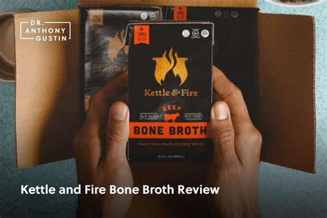 Kettle and Fire Bone Broth Review | Dr. Anthony Gustin | Farmer ...