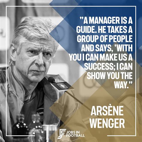 30 Arsène Wenger Quotes To Inspire & Motivate | Jobs In Football