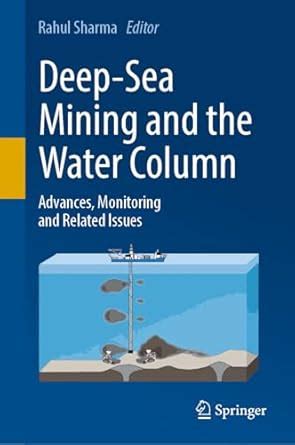 Deep-Sea Mining and the Water Column: Advances, Monitoring and Related ...