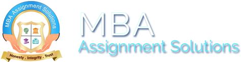 MBA Assignment for NMIMS, IGNOU, MUJ, UPES | Solved Assignments
