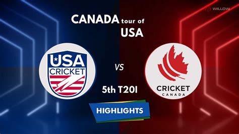 Highlights: 5th T20I, United States of America vs Canada | USA vs CAN ...