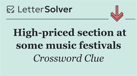 High priced section at some music festivals Crossword Clue Answers