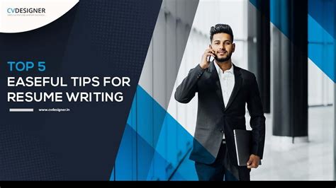 TOP 5 EASEFUL TIPS FOR RESUME WRITING