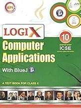 Logix Computer Applications Class 10 | ICSE | Kips