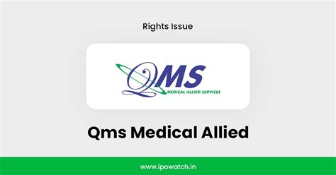 Qms Medical Allied Rights Issue 2025 Date, Price, Allotment, Ratio ...