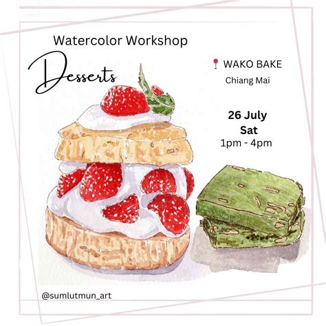 Watercolor Workshop - Desserts, WAKO BAKE, Chiang Mai, 26 July 2025 ...