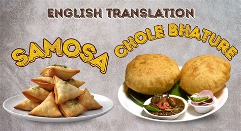 What Are Samosa And Chole Bhature Called In English?