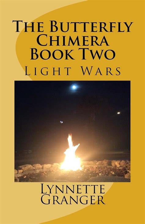 The Butterfly Chimera Book Two Light Wars eBook : Granger, Lynnette ...
