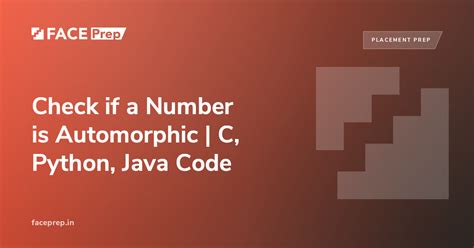 Check if a Number is Automorphic | C, Python, Java Code
