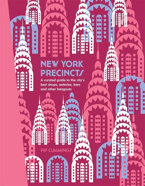 New York Precincts: A Curated Guide to the City's Best Shops, Eateries ...