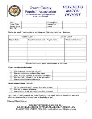Fillable Online Gwent County Football Association REFEREES MATCH REPORT ...