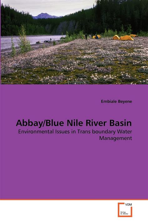 Buy Abbay/Blue Nile River Basin: Environmental Issues in Trans boundary ...