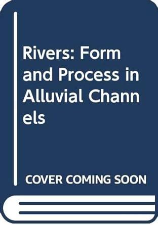 Buy Rivers: Form and Process in Alluvial Channels Book Online at Low ...