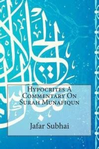 Hypocrites A Commentary On Surah Munafiqun: Buy Hypocrites A Commentary ...