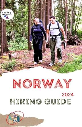 Norway Hiking Guide 2024: Fjords, Forests, & Fresh Air: Hike Your Way ...