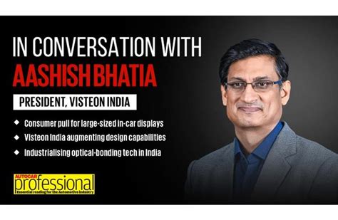 In Conversation with Visteon India's Aashish Bhatia | Autocar Professional