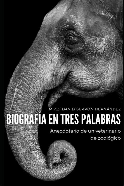 Buy Biografía en Tres Palabras: Anecdotario de un veterinario de ...