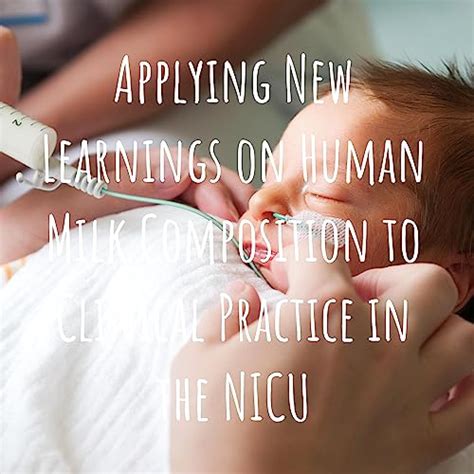 Applying New Learnings on Human Milk Composition to Clinical Practice ...