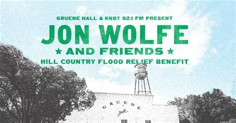 Jon Wolfe & Friends: Hill Country Flood Relief Benefit, 1281 Gruene Rd ...