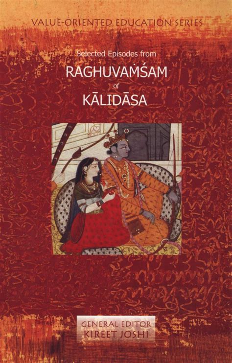 Selected Episodes From Raghuvamsam of Kalidasa - Kireet Joshi