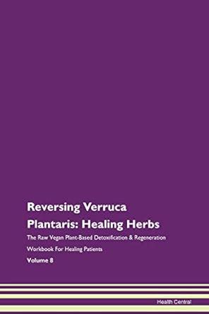 Reversing Verruca Plantaris: Healing Her : Central, Health: Amazon.in ...