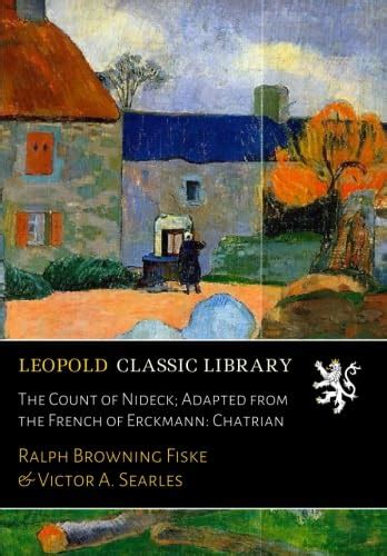 The Count of Nideck; Adapted from the French of Erckmann: Chatrian ...