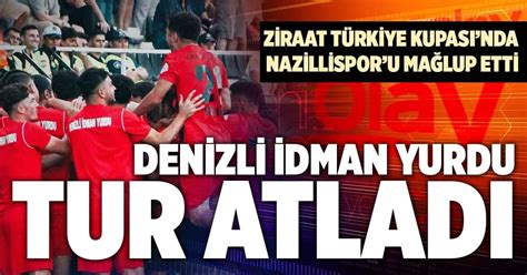 DENİZLİ İDMAN YURDU KUPADA TUR ATLADI | Denizli Yeni Olay Haber