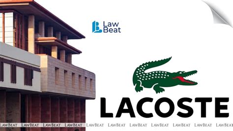 Delhi High Court Upholds French Luxury Sportswear Lacoste’s Injunction ...