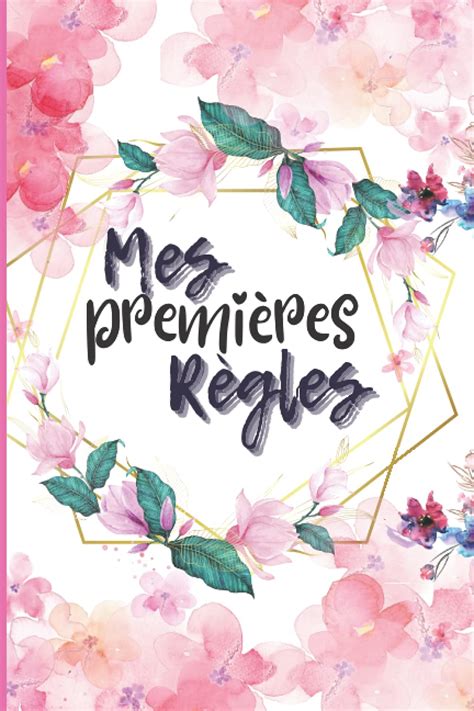 Buy Mes premières règles: CAHIER DE SUIVI CYCLE MENSTRUEL Pour femme et ...