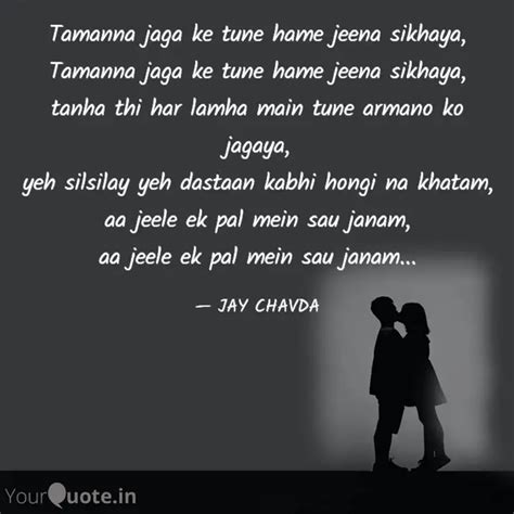 Tamanna jaga ke tune hame... | Quotes & Writings by JAY CHAVDA | YourQuote