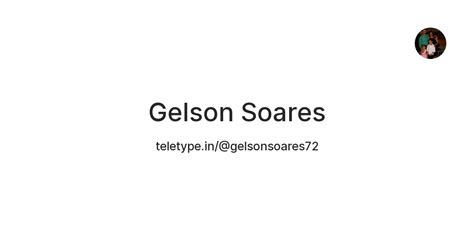 Gelson Soares — Teletype